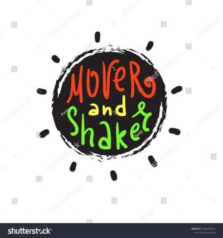 mover and shaker