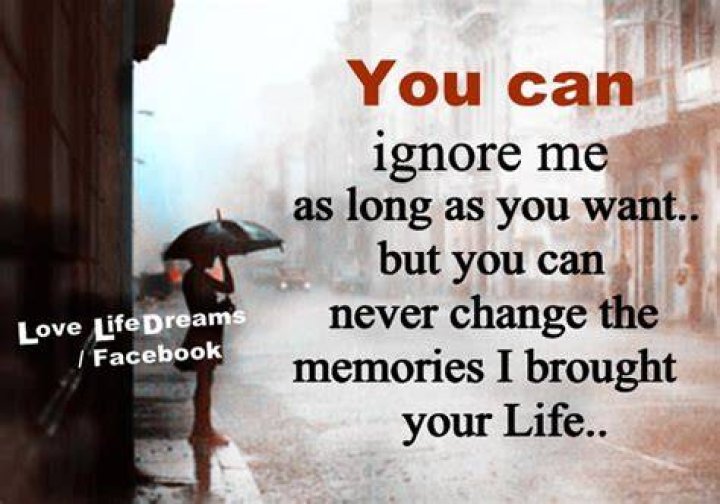 Never Ignore Me Quotes With Images Don't Neglect Someone You Love